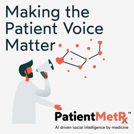 Making the Patient Voice Matter