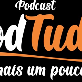 Podtudo E Mais Um Pouco