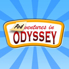 Podventures in Odyssey