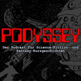 Podyssey, der Podcast für Science-Fiction- und Fantasy-Kurzgeschichten