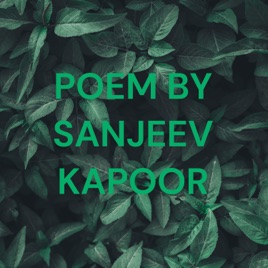 POEM BY SANJEEV KAPOOR
