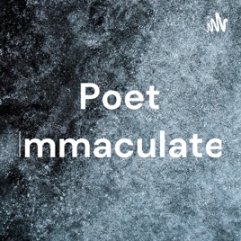 Poet Immaculate