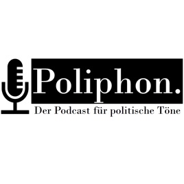 Poliphon - Der Podcast für politische Töne