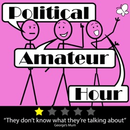 Political Amateur Hour