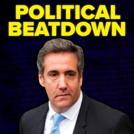 Political Beatdown with Michael Cohen