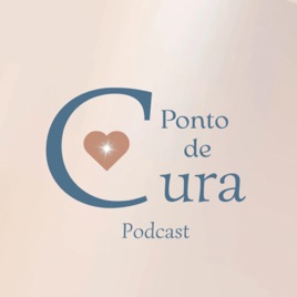 Ponto de Cura Podcast