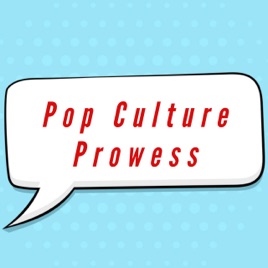 Pop Culture Prowess