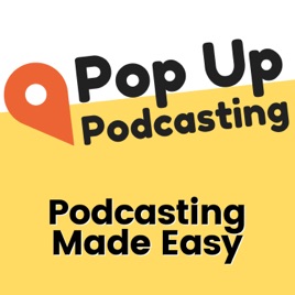 Pop Up Podcasting
