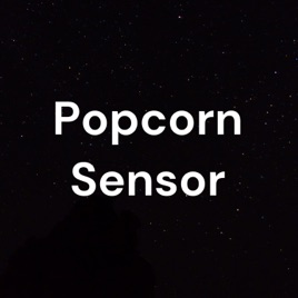 Popcorn Sensor
