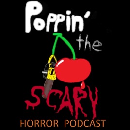 Poppin' The Scary Horror Podcast