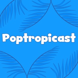 Poptropicast