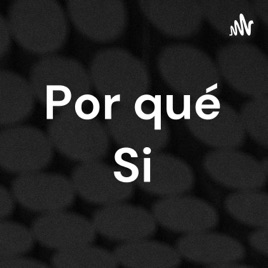 Por qué Si