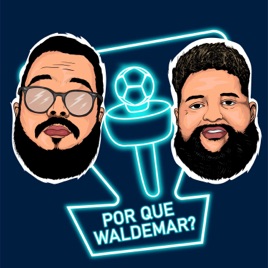 Por Que Waldemar?