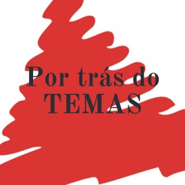 Por trás do TEMAS