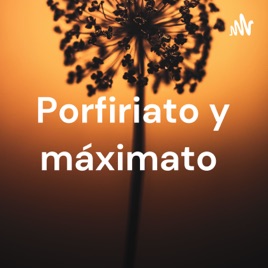Porfiriato y máximato