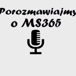 Porozmawiajmy o MS365