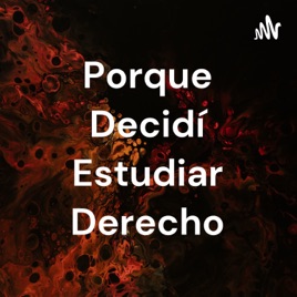 Porque Decidí Estudiar Derecho