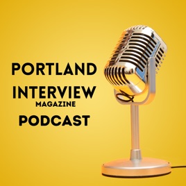 Portland Interview Magazine Podcast