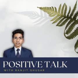 Positive talk with Ranjit ghusar