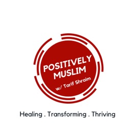 Positively Muslim Podcast