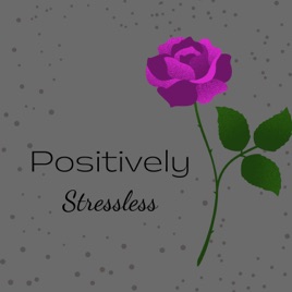 Positively Stressless