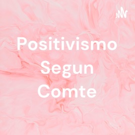 Positivismo Segun Comte
