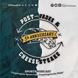 Post-Fades & Cheesesteaks | Sports Podcast