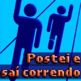 Postei e Saí Correndo