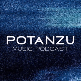 POTANZU Music Podcast