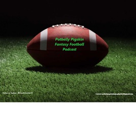 Potbelly Pigskin Fantasy Football Podcast