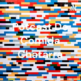 Potcast De Comida Chatarra