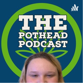Pothead Podcast