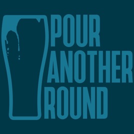 Pour Another Round