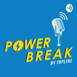 Power Break: El podcast de Topline para Hablar de Marketing.
