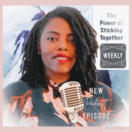 Power of Sticking Together Podcast with Lechala Tremble