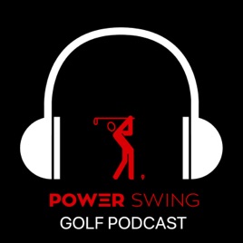 Power Swing Golf Podcast