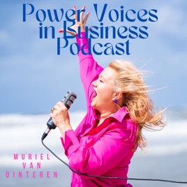 Power Voices in Business / Muriel van Dinteren