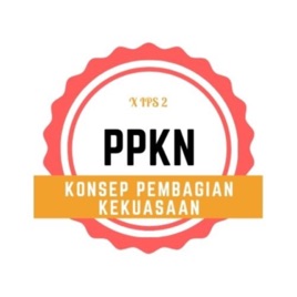 PPKN Konsep Pembagian Kekuasaan