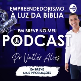 - Pr. Valter Alves-Empreendedorismo à Luz da Bíblia