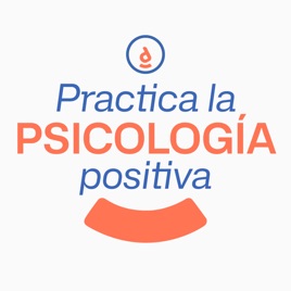 Practica la Psicología Positiva
