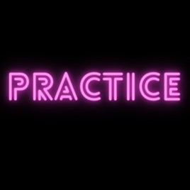Practice