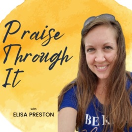 Praise Through It