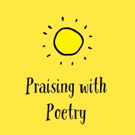 Praising with Poetry