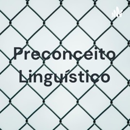 Preconceito Linguístico