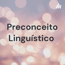 Preconceito Linguístico