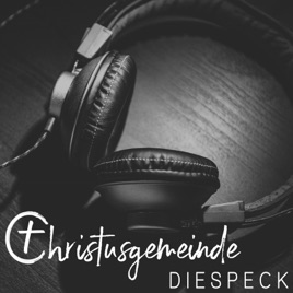 Predigt Podcast Christusgemeinde Diespeck