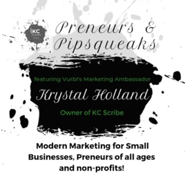 Preneurs & Pipsqueaks: Modern Marketing with Krystal Holland