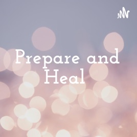 Prepare to Heal