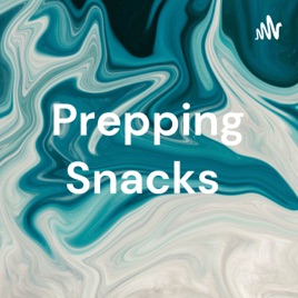 Prepping Snacks