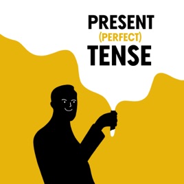 Present (Perfect) Tense